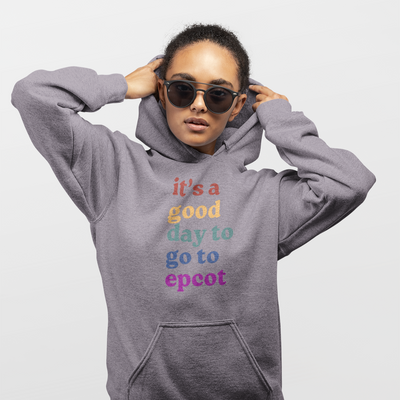 good day to go to epcot hoodie
