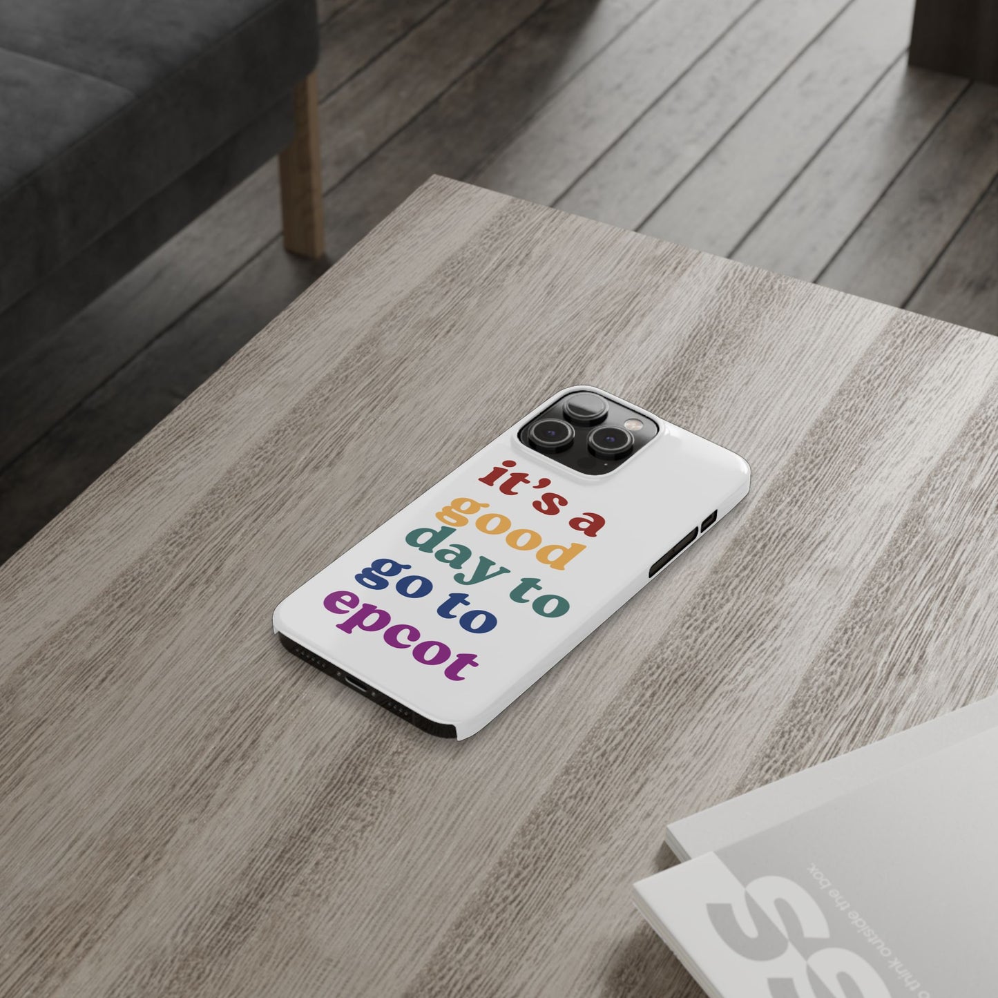 Its A Good Day To Go… Slim iPhone Case
