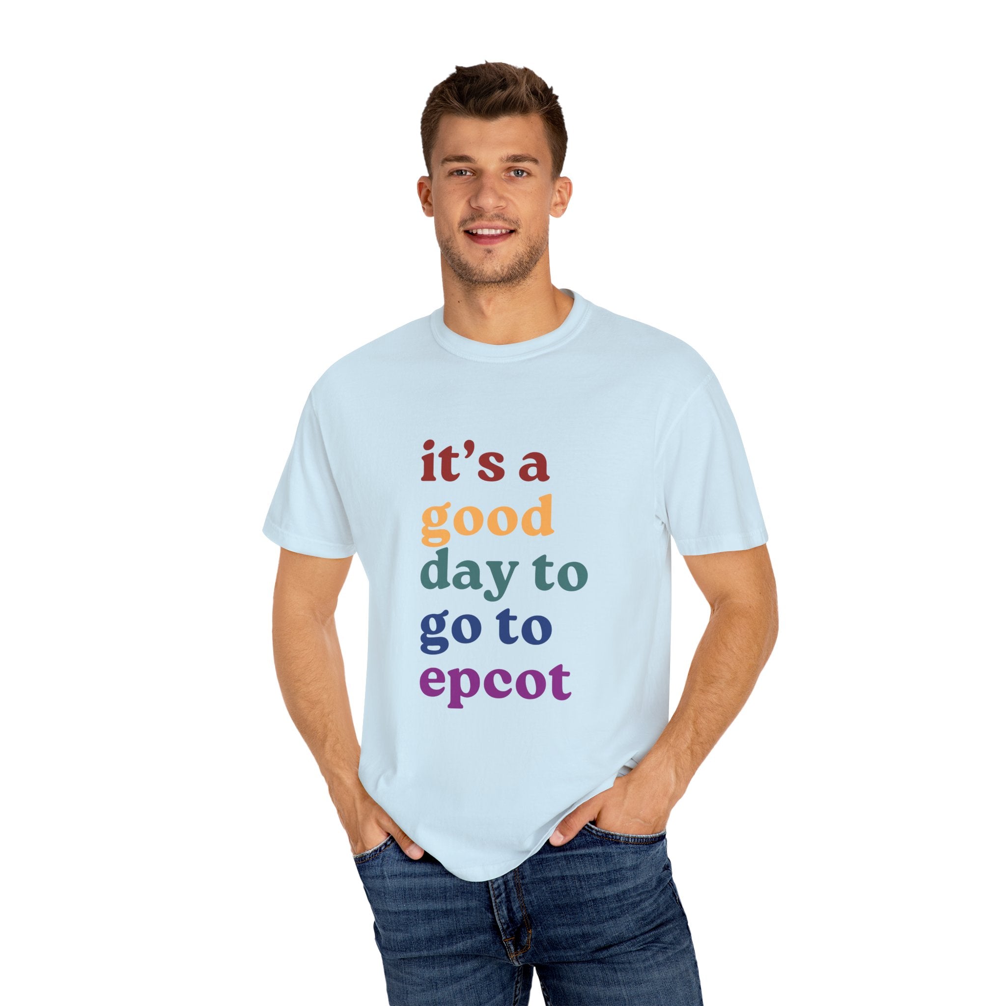 A Good Day To Go To Epcot Comfort Colors Tee