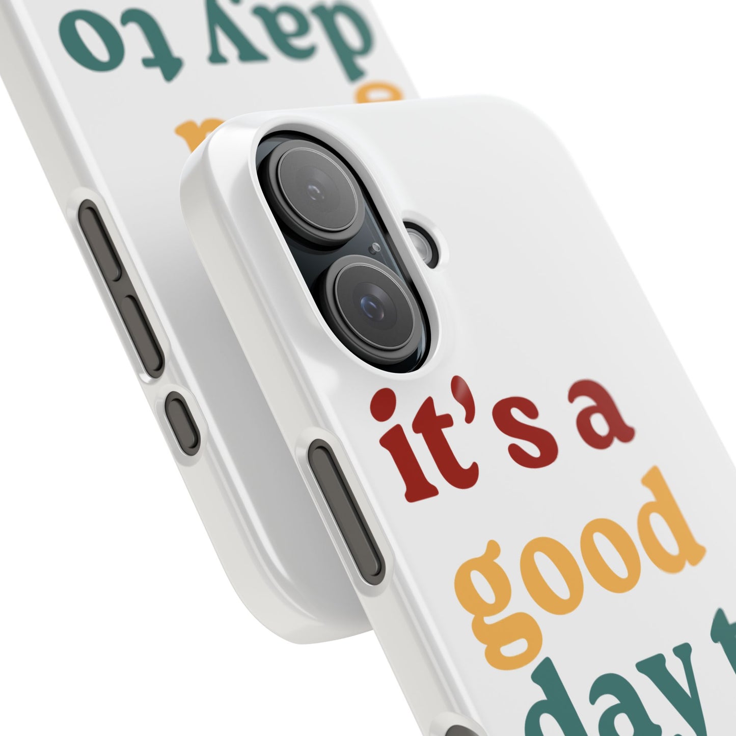 Its A Good Day To Go… Slim iPhone Case