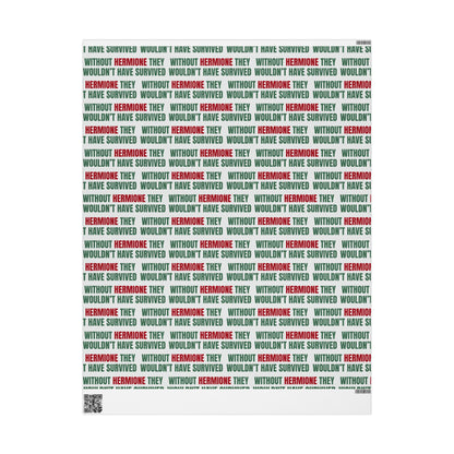 "Without Hermione They Wouldn't Have Survived" Holiday Wrapping Paper
