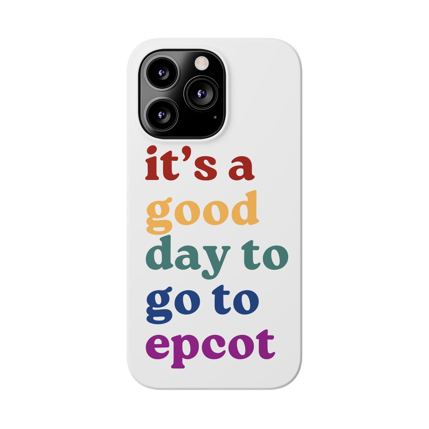 Its A Good Day To Go… Slim iPhone Case