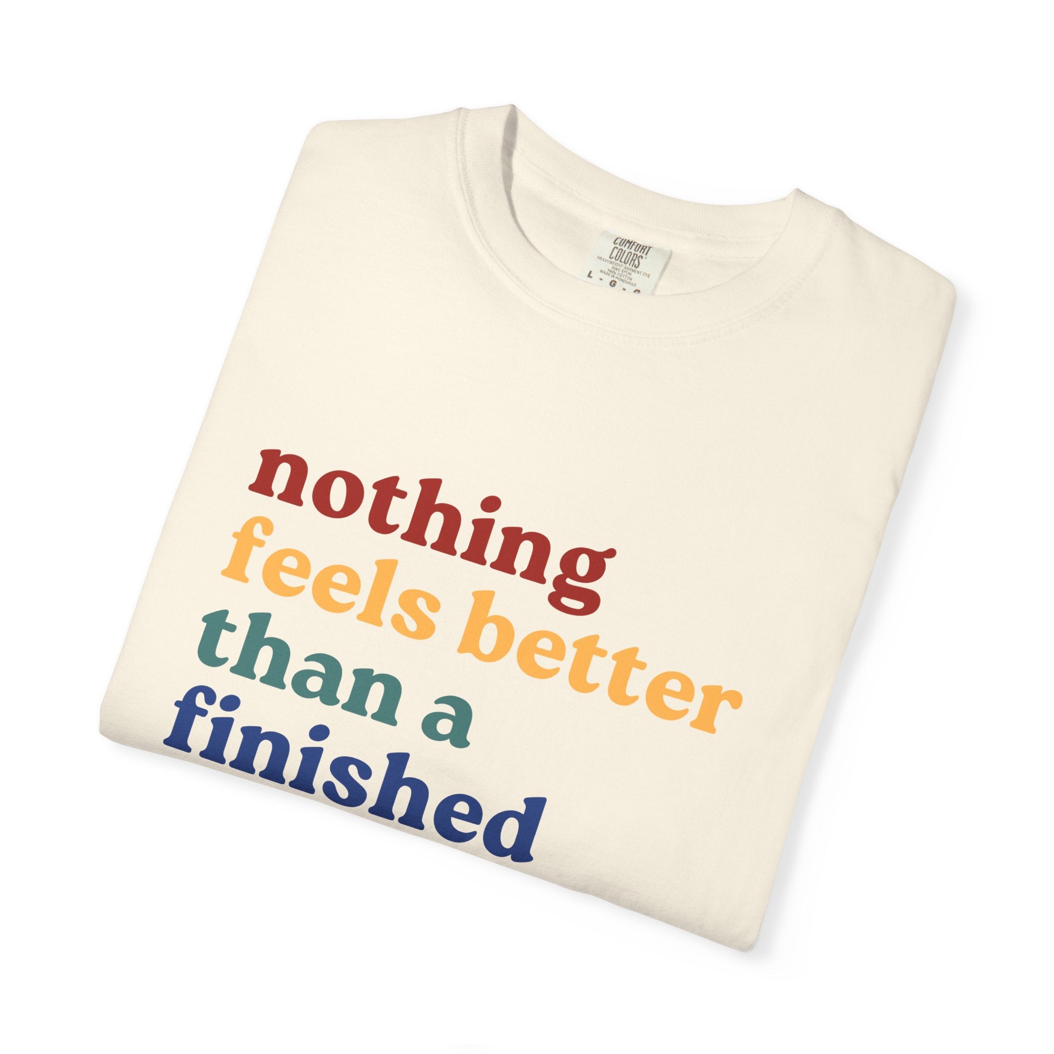 Nothing Feels Better Than a Finished Butterbeer Comfort Colors Tee