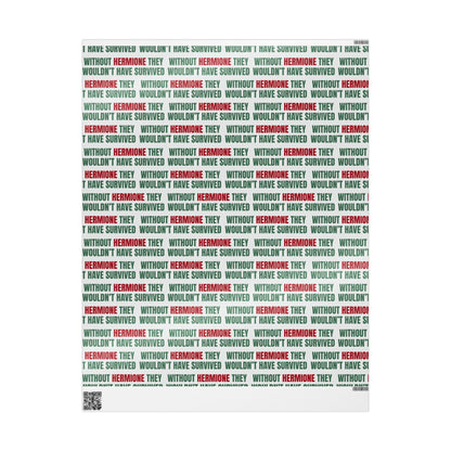 "Without Hermione They Wouldn't Have Survived" Holiday Wrapping Paper