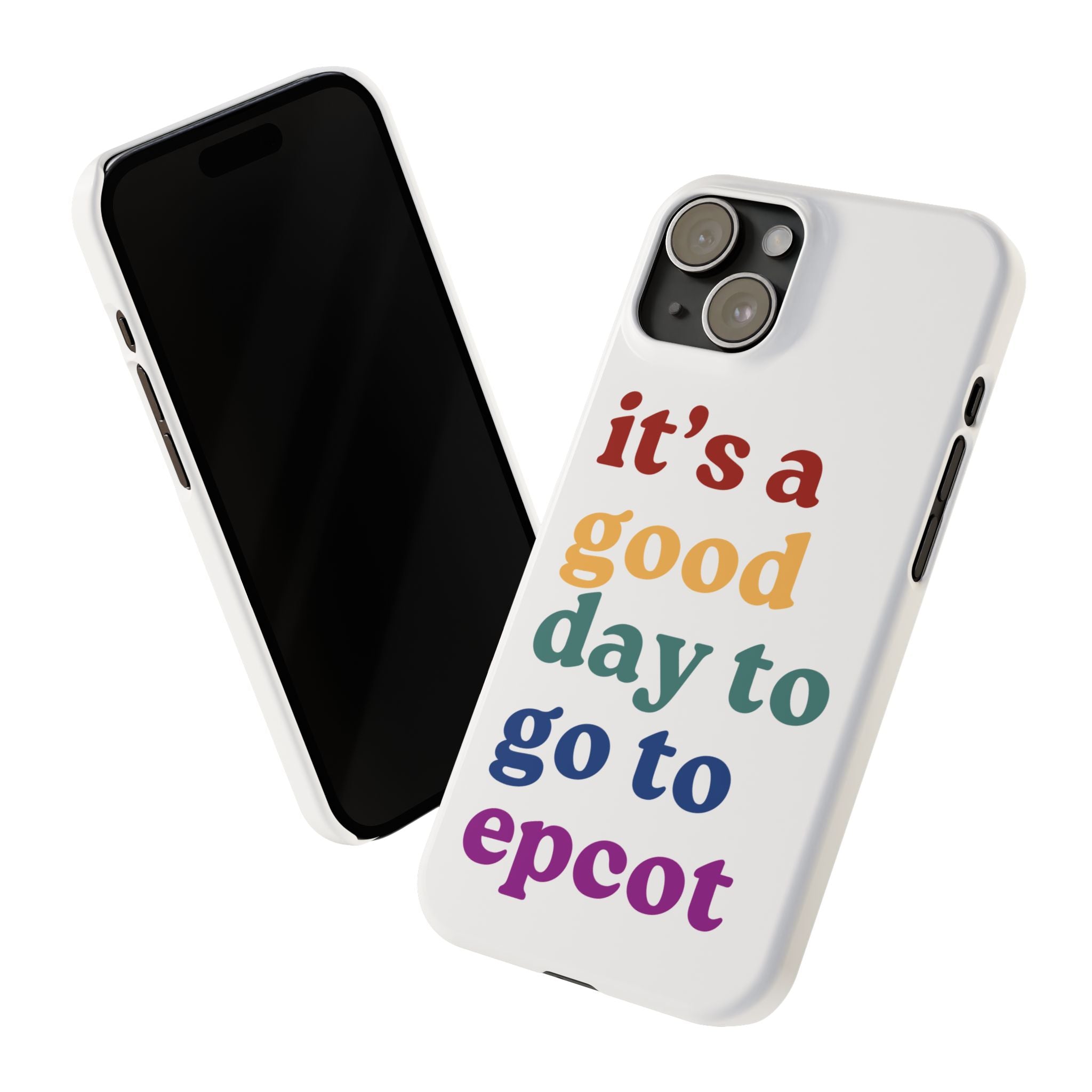 Its A Good Day To Go To Epcot Slim iPhone Case