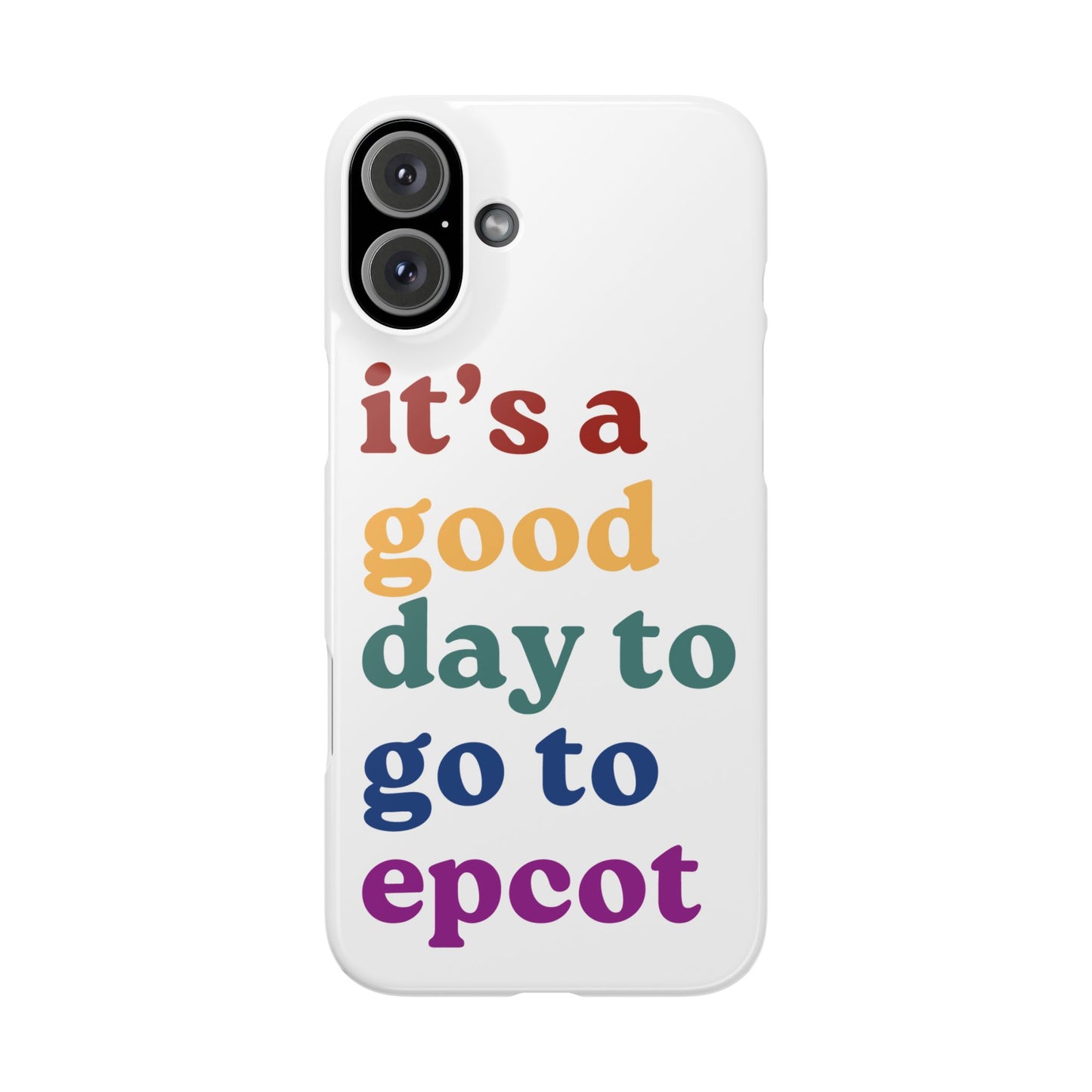 Its A Good Day To Go… Slim iPhone Case