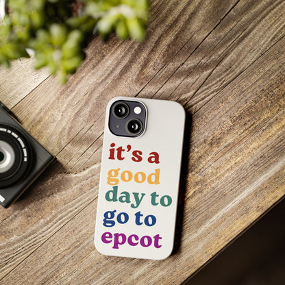 Its A Good Day To Go… Slim iPhone Case