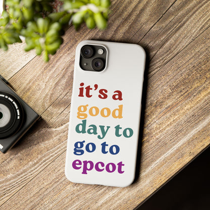 Its A Good Day To Go… Slim iPhone Case