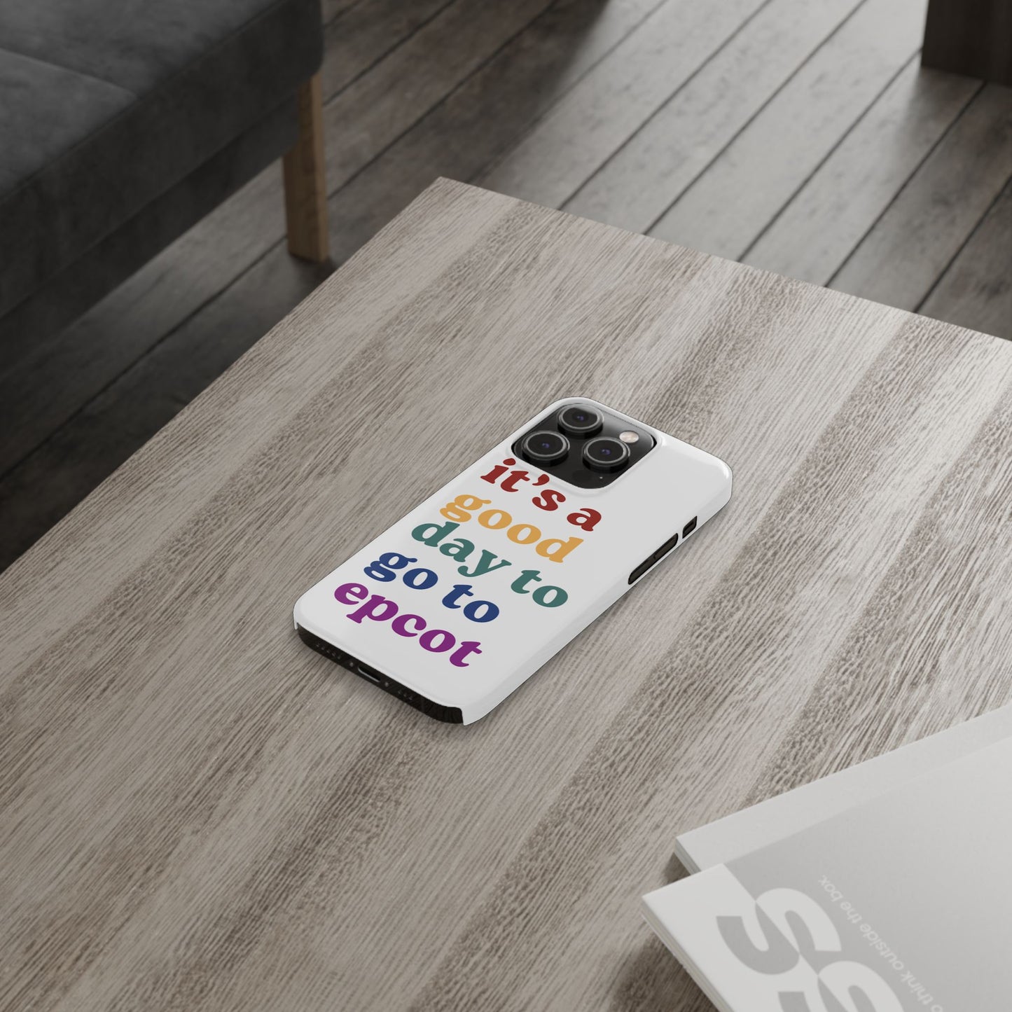 Its A Good Day To Go… Slim iPhone Case