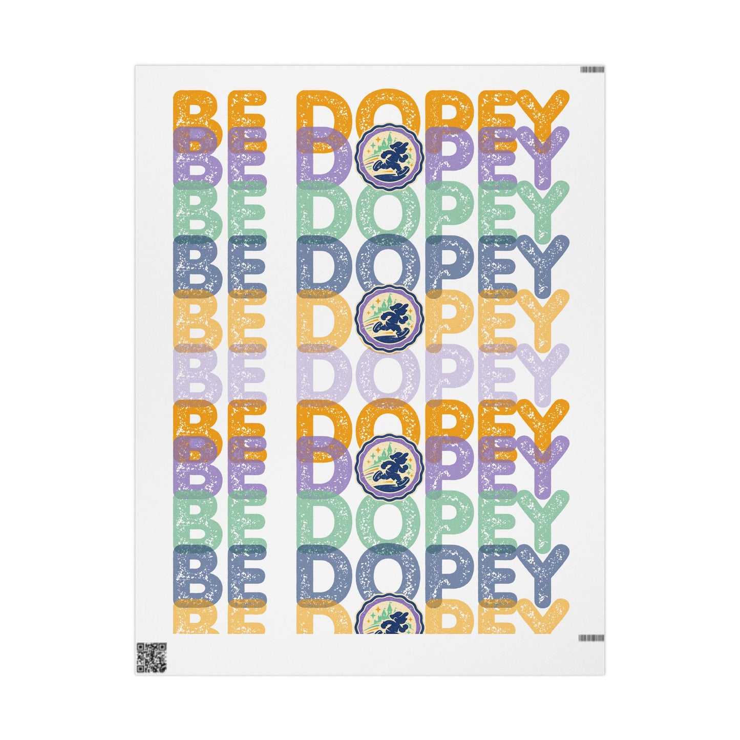 A vertical poster print featuring the word 'BE DOPEY' repeated in multiple pastel colors with a circular medallion containing a figure, alongside the phrase 'BE DOPEY' in matching lettering on a white background.