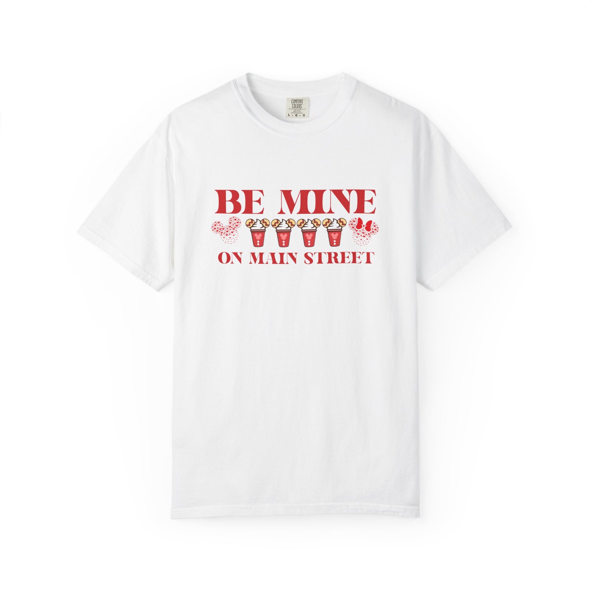 White t-shirt with red text 'BE MINE ON MAIN STREET' on a white background